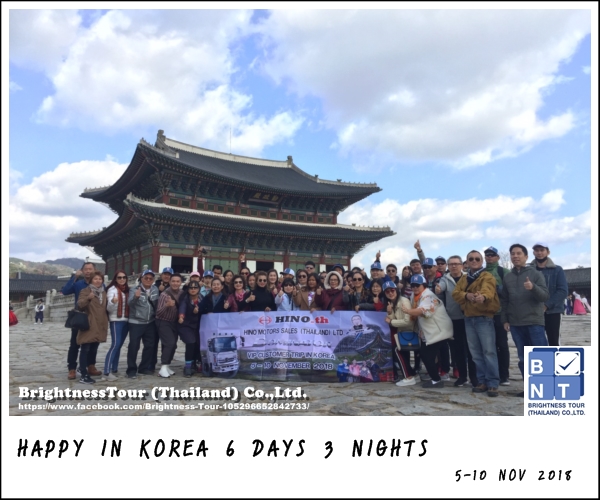 HAPPY IN KOREA  6 DAYS 3 NIGHTS  5-10 NOV 2018  HINO THAILAND